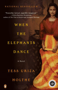Title: When the Elephants Dance, Author: Tess Uriza Holthe