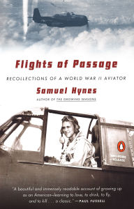 Title: Flights of Passage: Recollections of a World War II Aviator, Author: Samuel Hynes