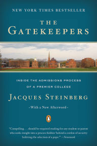 Title: The Gatekeepers: Inside the Admissions Process of a Premier College, Author: Jacques Steinberg