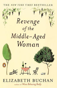 Title: Revenge of the Middle-Aged Woman: A Novel, Author: Elizabeth Buchan