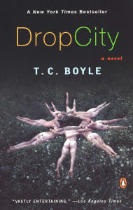 Title: Drop City, Author: T. C. Boyle