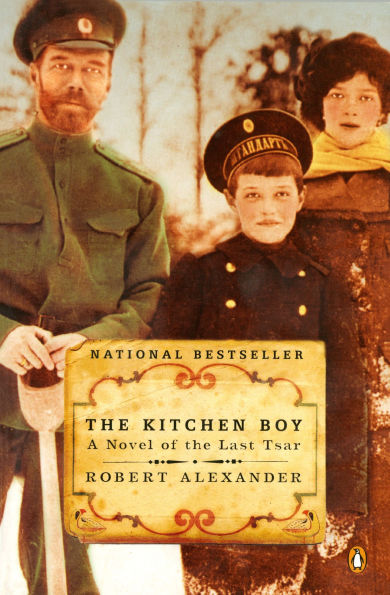 the Kitchen Boy: A Novel of Last Tsar