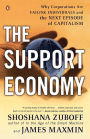 The Support Economy: Why Corporations Are Failing Individuals and the Next Episode of Capitalism