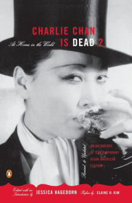 Title: Charlie Chan Is Dead II: At Home in the World: An Anthology of Contemporary Asian American Fiction, Author: Jessica Hagedorn