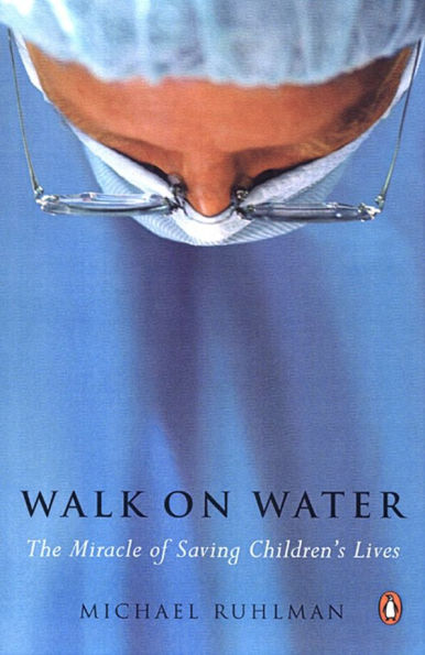 Walk on Water: The Miracle of Saving Children's Lives