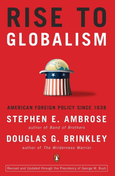 Rise to Globalism: American Foreign Policy Since 1938, Ninth Revised Edition