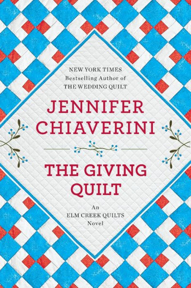 The Giving Quilt (Elm Creek Quilts Series #20)