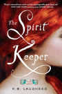 The Spirit Keeper: A Novel