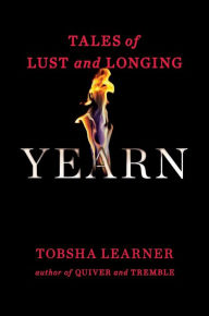 Title: Yearn: Tales of Lust and Longing, Author: Tobsha Learner