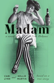 Title: Madam: A Novel of New Orleans, Author: Cari Lynn