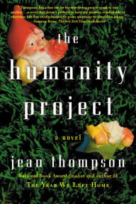 Title: The Humanity Project: A Novel, Author: Jean Thompson