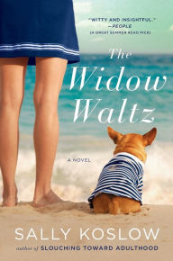 Title: The Widow Waltz: A Novel, Author: Sally Koslow