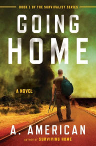 Title: Going Home: A Novel, Author: A. American
