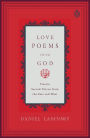 Love Poems from God: Twelve Sacred Voices from the East and West