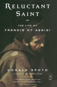 Title: Reluctant Saint: The Life of Francis of Assisi, Author: Donald Spoto