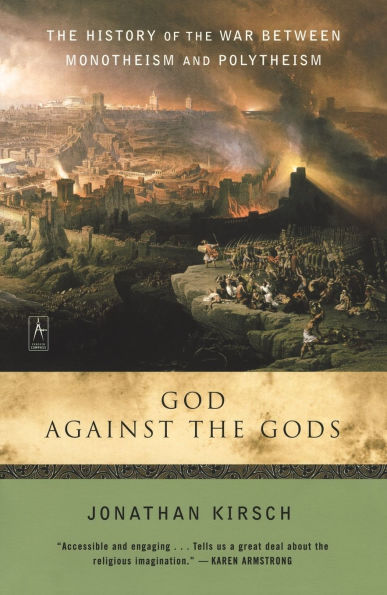 God Against the Gods: History of War Between Monotheism and Polytheism