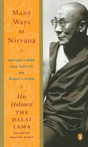 Title: Many Ways to Nirvana: Reflections and Advice on Right Living, Author: Dalai Lama