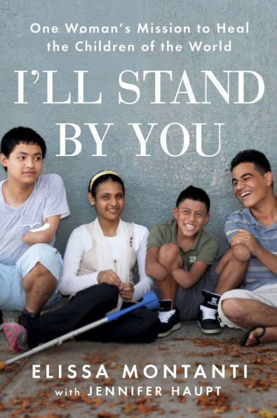 I'll Stand by You: One Woman's Mission to Heal the Children of World