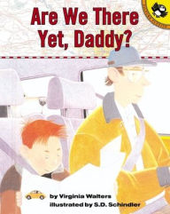 Title: Are We There Yet, Daddy?, Author: Virginia Walters