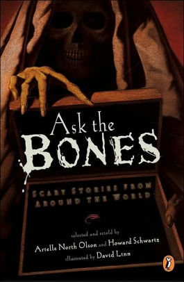 Ask The Bones Scary Stories From Around The World By Various