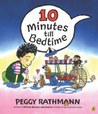 Title: 10 Minutes till Bedtime, Author: Peggy Rathmann