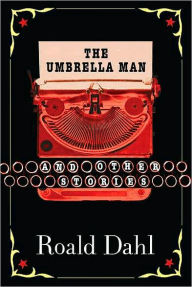 Title: The Umbrella Man and Other Stories, Author: Roald Dahl