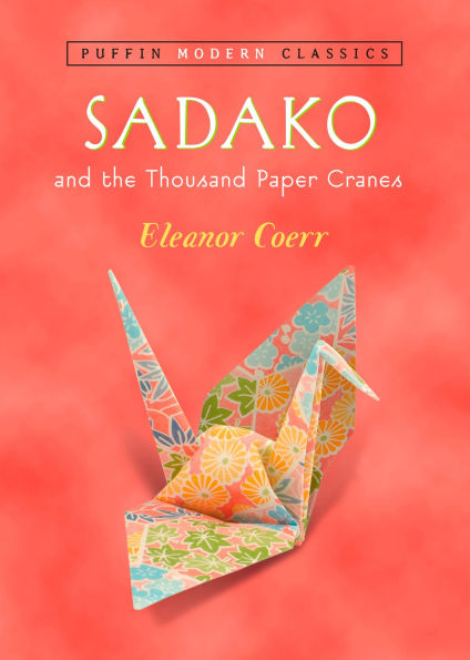 Sadako and the Thousand Paper Cranes (Puffin Modern Classics)