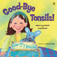 Title: Good-bye Tonsils!, Author: Craig Hatkoff