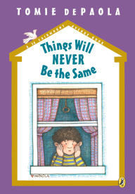Title: Things Will Never Be the Same (26 Fairmount Avenue Series #5), Author: Tomie dePaola