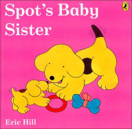 Title: Spot's Baby Sister (color), Author: Eric Hill