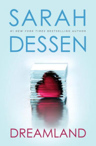 Title: Dreamland, Author: Sarah Dessen