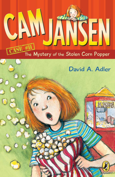 the Mystery of Stolen Corn Popper (Cam Jansen Series #11)