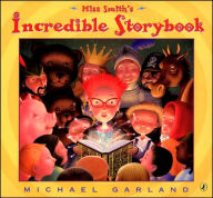 Title: Miss Smith's Incredible Storybook, Author: Michael Garland