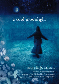 Title: A Cool Moonlight, Author: Angela Johnson