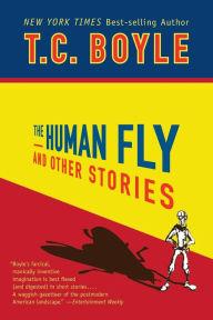 Title: The Human Fly and Other Stories, Author: T. C. Boyle