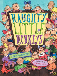 Title: Naughty Little Monkeys, Author: Jim Aylesworth