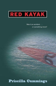 Title: Red Kayak, Author: Priscilla Cummings