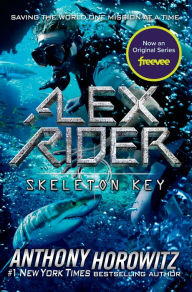 Title: Skeleton Key (Alex Rider Series #3), Author: Anthony Horowitz