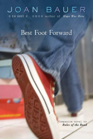 Title: Best Foot Forward, Author: Joan Bauer