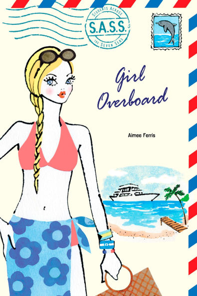 Girl Overboard (S.A.S.S. Series)