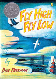 Title: Fly High, Fly Low (50th Anniversary ed.), Author: Don Freeman