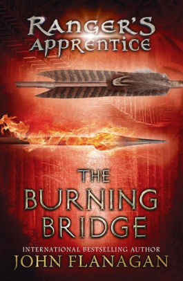 The Burning Bridge Ranger S Apprentice Series 2 By John Flanagan Paperback Barnes Noble