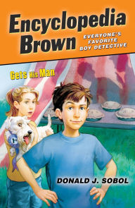 Encyclopedia Brown Gets His Man (Encyclopedia Brown Series #4)