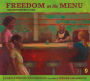 Freedom on the Menu: The Greensboro Sit-Ins