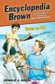 Title: Encyclopedia Brown Saves the Day (Encyclopedia Brown Series #7), Author: Donald J. Sobol
