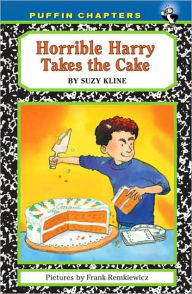 Title: Horrible Harry Takes the Cake, Author: Suzy Kline