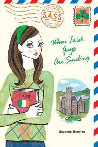 Title: When Irish Guys Are Smiling (S.A.S.S. Series), Author: Suzanne Supplee