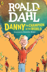 Title: Danny the Champion of the World, Author: Roald Dahl