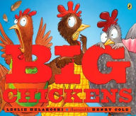Title: Big Chickens, Author: Leslie Helakoski