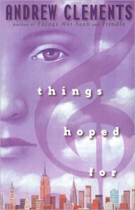 Title: Things Hoped For (Things Not Seen Series #2), Author: Andrew Clements